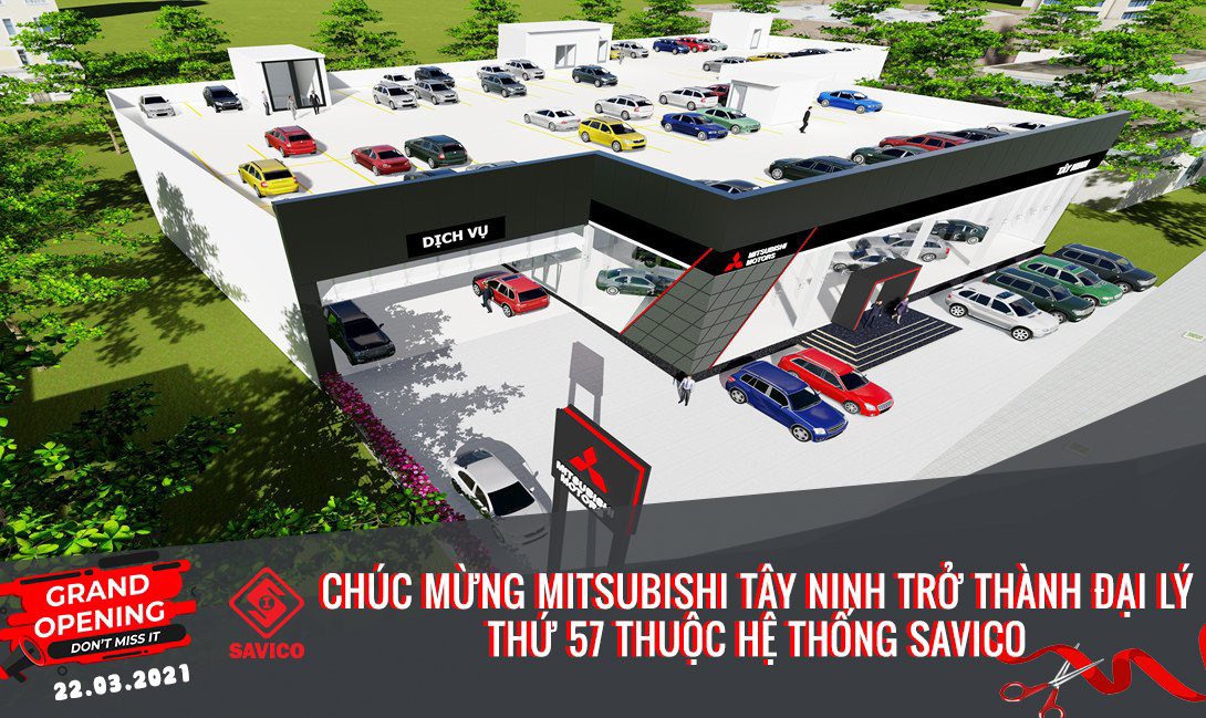 MITSUBISHI Tây Ninh - Đại lý thứ 57 thuộc hệ thống SAVICO chính thức khai trương